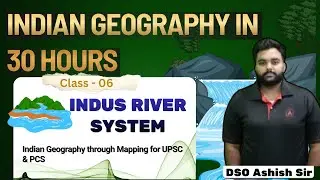 Indus River System Explained | Tributaries, Features & Maps | UPSC Geography | Vidyarthi IAS