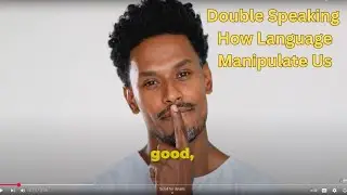 Double Speaking  How Language Manipulate Us