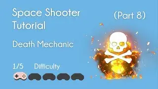 Space Shooter Tutorials - (Part 8) - Death Mechanic