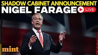 Farage LIVE | Nigel Farage Makes His First Announcements for the &lsquo;Shadow Cabinet&rsquo; | Reform UK