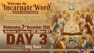 (LIVE) Welcome the Incarnate Word; Online Retreat | Wednesday | 3 December 2025 | DRCColombo