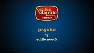 eddie noack - psycho (karaoke)