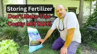 Proper Storage for Fertilizer: Don't Make This MISTAKE!