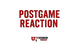 UteNation Podcast: Utah vs. Baylor Postgame Reaction w/Zack Moss & Alex Markham