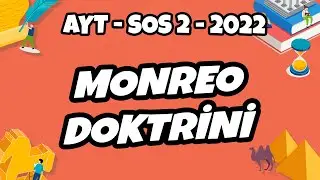 AYT Sos-2 Tarih - Monreo Doktrini | AYT Sos-2 Tarih 2022 #hedefekoş