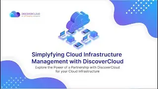 Simplifying Cloud Infrastructure Management with DiscoverCloud