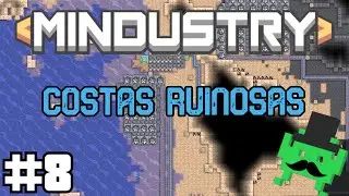 Mindustry #8 Costas Ruinosas | Gameplay en Espa&ntilde;ol |
