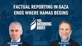 Factual reporting in Gaza ends where Hamas begins | feat. Robert Satloff