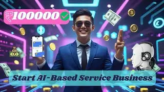 💼 Start Your AI-Based Service Business in 2025 (No Tech Skill Needed!)