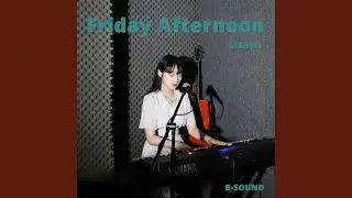 Friday afternoon
