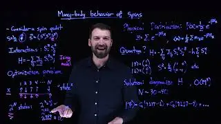 Quantum Machine Learning - 12 - Many-Body Behavior of Spins (Roger Melko)
