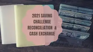 2021 SAVING CHALLENGE RECONCILIATION AND SINKING FUNDS MONEY CONDENSING