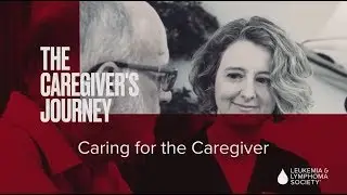 The Caregiver&rsquo;s Journey: Caring for the Caregiver
