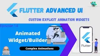 Flutter Advanced UI Series EP14 - Flutter AnimatedBuilder (Custom Explicit Animation Widgets)