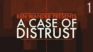 A Case of Distrust #1 [Demo]