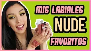 MIS LABIALES NUDE FAVORITOS 2020 | KARENCITA TAPIA