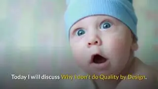 Why I Don't Do Pharmaceutical Quality by Design (Not)