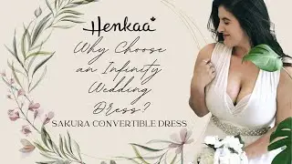 Why You Should Choose a Convertible Infinity Wedding Dress HENKAA