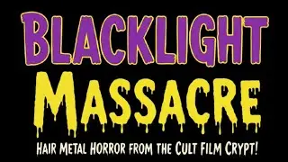 Blacklight Massacre - Cult Horror Movies Tributed into Hair Metal Songs