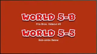 Super Mario 3D World - World 5-B: Fire Bros. Hideout #2 & 5-5: Bob-ombs Below (100%)