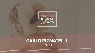 Carlo Pignatelli Collection 2020 - Virtual Bridal Show by Mariages.net