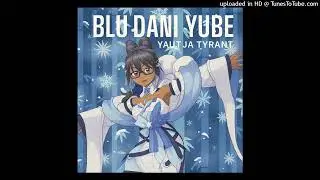 Blu Dani Yube