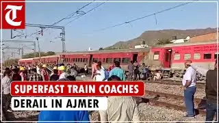 4 coaches of Sabarmati-Agra superfast train derail in Rajasthan&rsquo;s Ajmer, no casualty