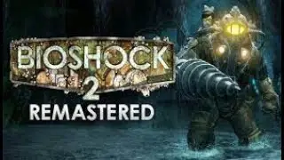 Bioshock 2 Remastered -  Good ending - All the little ones are safe now - Part 5, Final