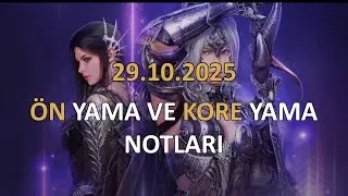 BDO 29/10/2025 &Ouml;nyama notları + Kore Yama Notları İnceleme & Değerlendirmesi