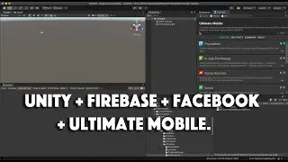 Unity + Firebase + Facebook + Ultimate Mobile Pro