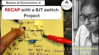 8. RECAP Mini-circuit project BJT as switch || Basics of Electronics #tamil #TNrise #AbiramiSelvaraj