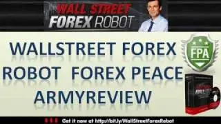 Wallstreet Forex Robot - Forex Peace Army Review