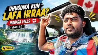 Dhuguma Kun Lafa Irraa? | Niagara Falls 🇨🇦 2026 |  NEW VLOG