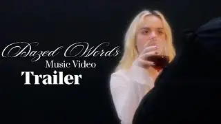 TRAILER - Dazed Words Music Video