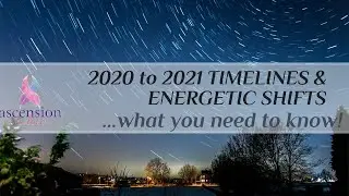 💫🌌🕊 2020-2021 ENERGY AND ASCENSION TIMELINE UPDATE 🕊🌌💫