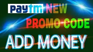 Paytm new promo code may 2017.add money code