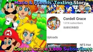Mario & Friends&rsquo; Texting Story: Cordell Grace&rsquo;s 1,000 Subscribers