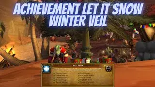 Achievement Let It Snow Winter Veil Event World of Warcraft Wrath of the Lich King