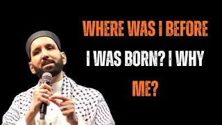 Where Was I Before I Was Born? | Why Me? | Al-Lawh Al-Mahfooz Explained | Dr. Omar Suleiman
