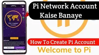 How To Create Pi Account | how to make pi network account | pi network me account kaise banaye