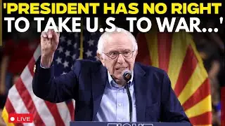 LIVE: Bernie Sanders Slams Trump&rsquo;s Venezuela Attack, Condemns U.S. Action In Caracas | Maduro