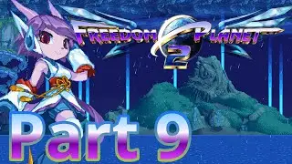 Freedom Planet 2 (Blind) - Let's Play Part 9: Rise of the Bakunawa
