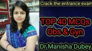 TOP 40 Mcqs of Obs & Gyn / Homoeopathy  mcqs for all entrance exam/ Dr Manisha Dubey