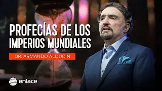 Dr. Armando Alducin - Profecías de los imperios mundiales - Enlace TV