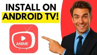 How To Install Anime TV On Android TV (Full Guide 2026)