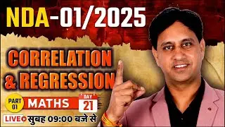 NDA 1 2025 Maths Correlation & Regression-01 | NDA 2025 Best Class Maths for NDA 2025 by Mukesh Sir