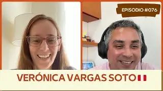 #076 Liderazgo emp&aacute;tico y transformaci&oacute;n cultural, en educaci&oacute;n | Ver&oacute;nica Vargas Soto 🇵🇪