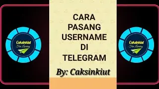 Tutorial Telegram #8. Cara pasang username di Telegram.