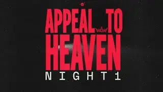 GHCC Livestream | Appeal To Heaven | Night 1