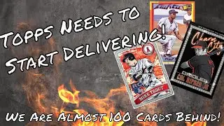 Project 2020 Show Ep. 61: Topps Has 2.5 Weeks to Start Delivering Us Our Previous Orders!